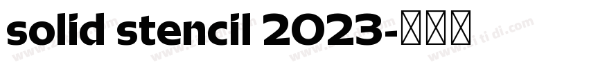 solid stencil 2023字体转换